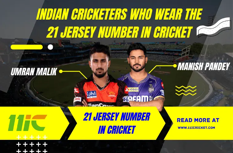 21 jersey number in cricket